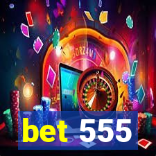 bet 555